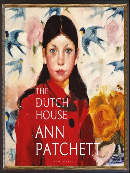 Title details for The Dutch House by Ann Patchett - Available